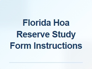 Florida Hoa Reserve Study Form Instructions