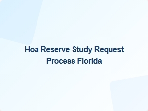 Hoa Reserve Study Request Process Florida
