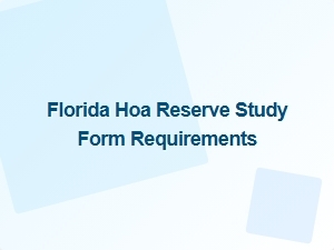 Florida Hoa Reserve Study Form Requirements