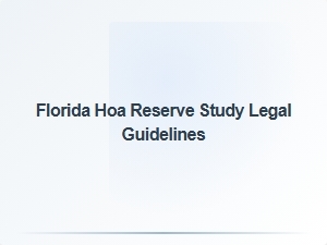 Florida Hoa Reserve Study Legal Guidelines