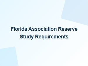 Florida Hoa Reserve Study Compliance Standards