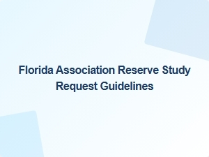 Florida Hoa Reserve Study Request Guidelines