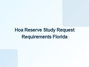 Hoa Reserve Study Requirements in Florida