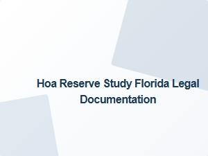 Hoa Reserve Requirements in Florida Legal Documentation