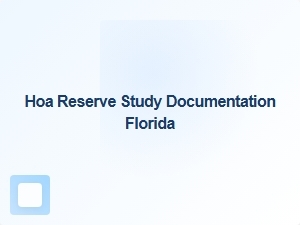 Hoa Reserve Study Documentation Florida Guidelines