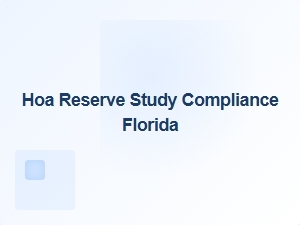 Hoa Reserve Study Compliance Florida Property Management