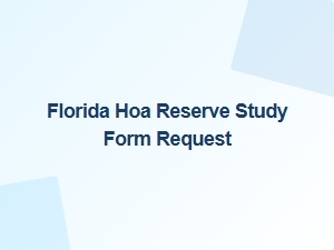 Florida Hoa Reserve Study Form Request Process