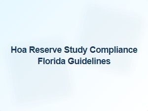 Hoa Reserve Study Compliance Florida Guidelines