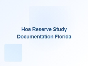 Hoa Reserve Study Process Florida Documentation