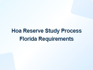 Hoa Reserve Study Process Florida Requirements